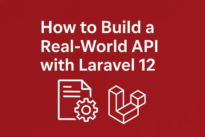 Building a REST API with Laravel 12: Complete Tutorial